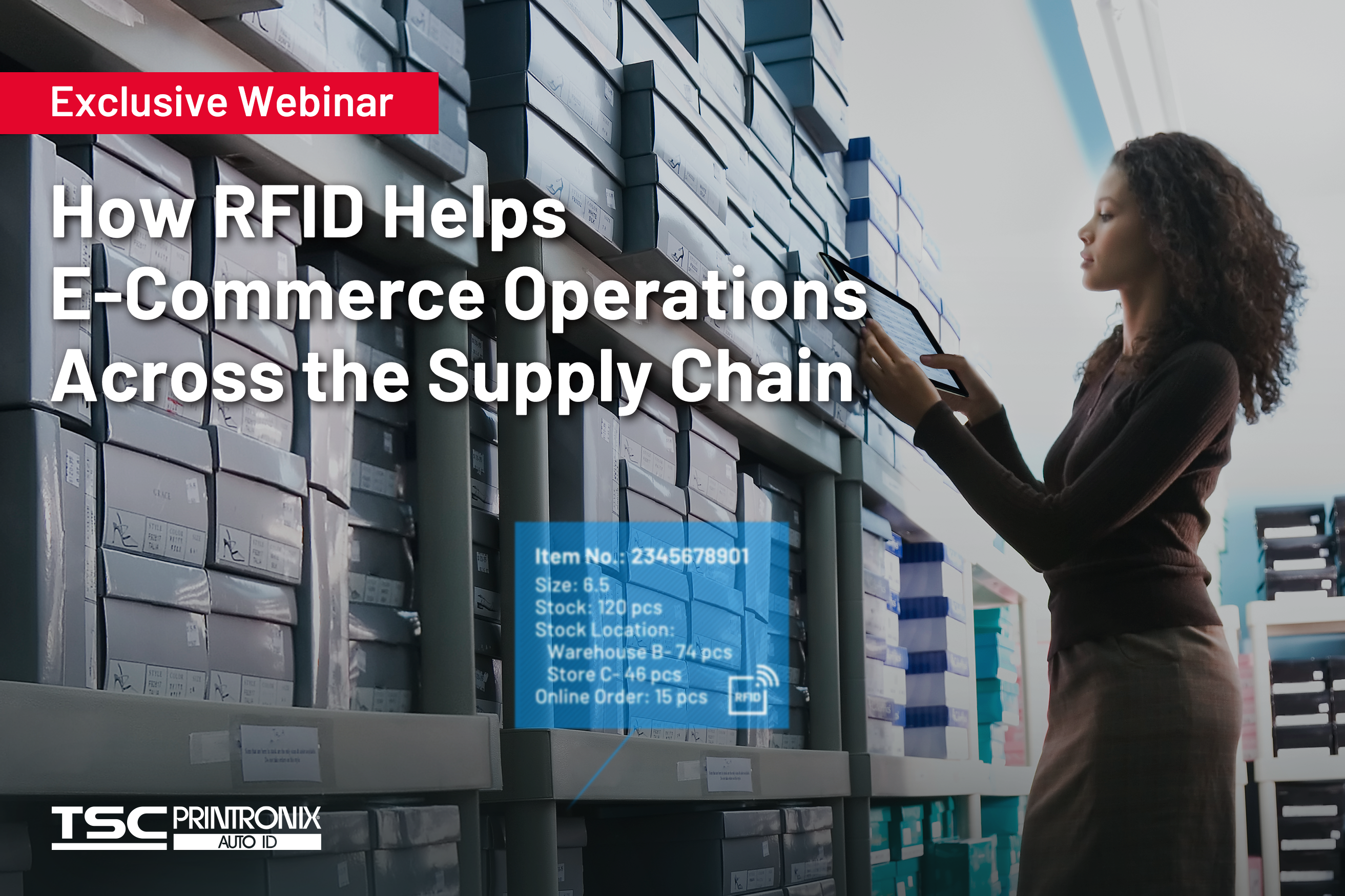 Exclusive Webinar - How RFID Helps E-Commerce Operations Across the Supply Chain