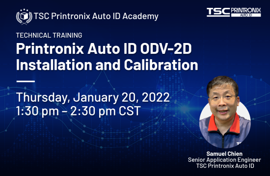 TSC Printronix Auto ID Academy Webinar: Technical Training - Printronix ODV2D Installation and Calibration