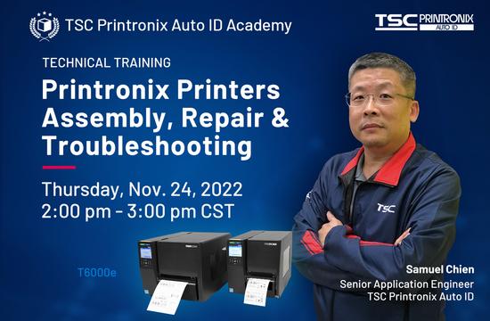 TSC Printronix Auto ID Academy: Printronix Printers Assembly, Repair & Troubleshooting