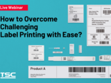 Join Jan 31 Webinar- How to Overcome Challenging Label Printing with Ease? 